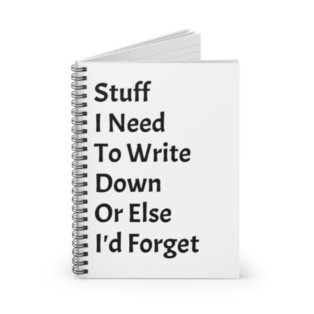 Spiral Notebook - "Stuff I Need to Write Down" - Perfect for Students & Organizers