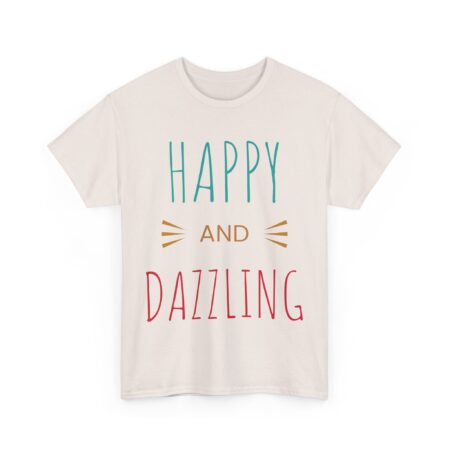 Happy and Dazzling Unisex Heavy Cotton Tee - Uplifting Graphic Tee for Everyday Wear