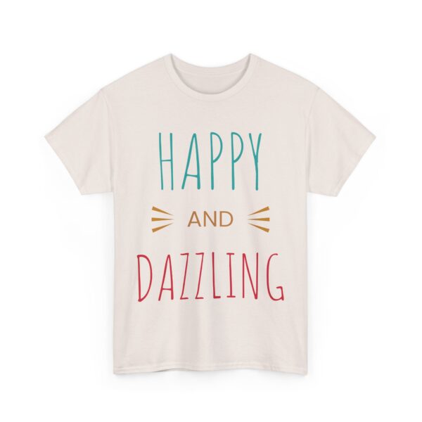 Happy and Dazzling Unisex Heavy Cotton Tee - Uplifting Graphic Tee for Everyday Wear